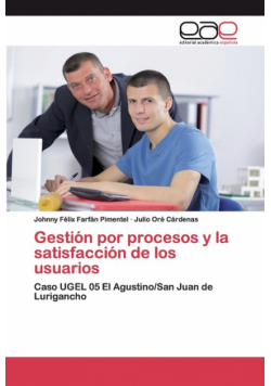 Gestión por procesos y la satisfacción de los usuarios