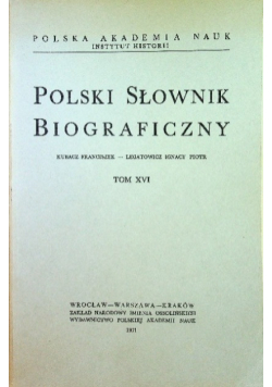 Polski słownik biograficzny Tom XVI