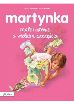 Martynka. Małe historie o wielkim szczęściu