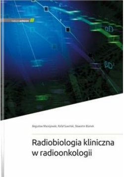 Radiobiologia kliniczna w radioonkologii