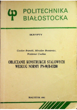 Obliczanie konstrukcji stalowych według normy PN 90 / B03200