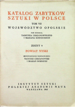 Katalog Zabytków Sztuki w Polsce Tom VII Powiat Nyski