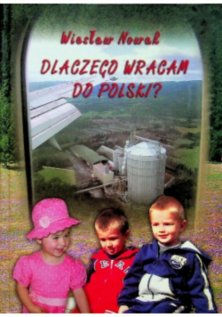 Dlaczego wracam do Polski Dedykacja autora