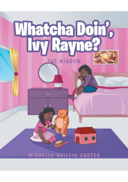 Whatcha Doin', Ivy Rayne?