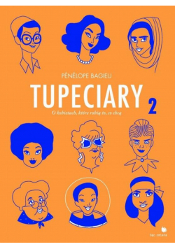 Tupeciary 2. O kobietach, które robią to co chcą