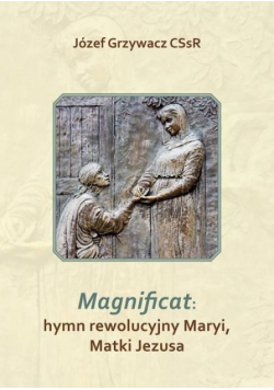 Magnificat: hymn rewolucyjny Maryi, Matki Jezusa