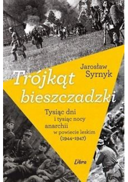 Trójkąt bieszczadzki. Tysiąc dni i tysiąc nocy...
