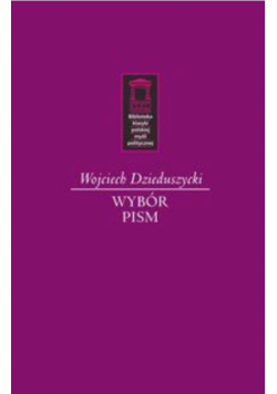 Wojciech Dzieduszycki. Wybór pism