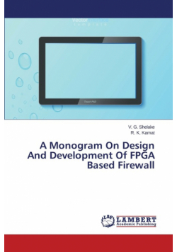 A Monogram On Design And Development Of FPGA Based Firewall