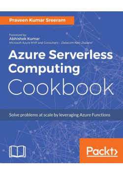 Azure Serverless Computing Cookbook