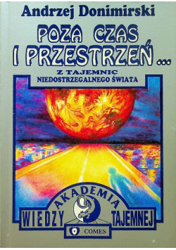 Poza czas i przestrzeń Z tajemnic niedostrzegalnego świata