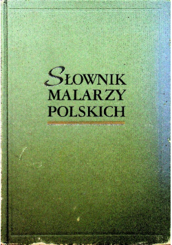 Słownik malarzy polskich Tom 2