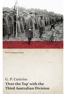 Over the Top' with the Third Australian Division (WWI Centenary Series)