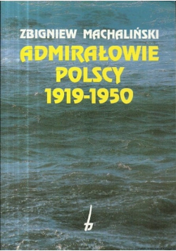Admirałowie Polscy 1919 - 1950