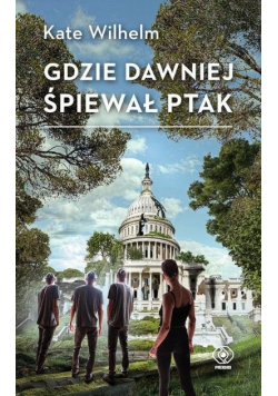 Gdzie dawniej śpiewał ptak