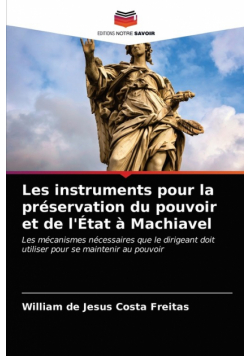 Les instruments pour la préservation du pouvoir et de l'État à Machiavel