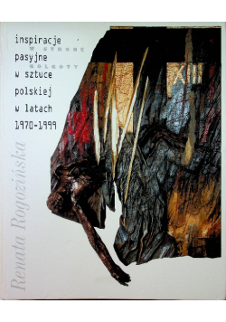 Inspiracje pasyjne w sztuce polskiej w latach 1970  1999