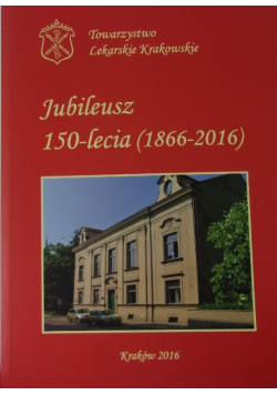 Jubileusz 150-lecia (1866-2016)