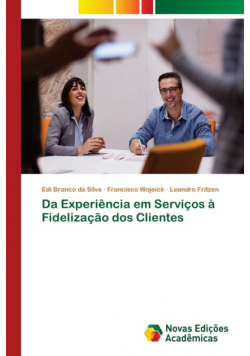 Da Experiência em Serviços à Fidelização dos Clientes