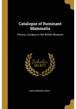 Catalogue of Ruminant Mammalia