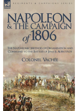Napoleon and the Campaign of 1806