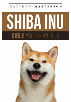 Shiba Inu Bible And Shiba Inus