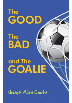 The Good The Bad and The Goalie