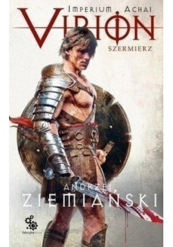Imperium Achai Virion Tom 4 Szermierz