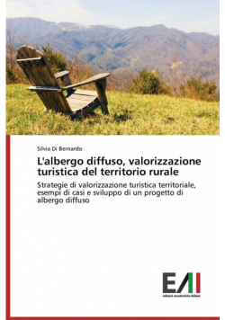 L'albergo diffuso, valorizzazione turistica del territorio rurale