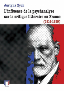 L'influence de la psychanalyse sur la critique littéraire en France (1914-1939)