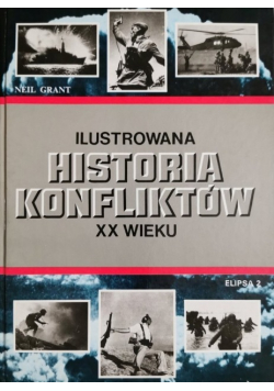 Ilustrowana historia konfliktów XX wieku