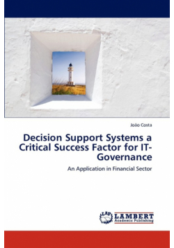 Decision Support Systems a Critical Success Factor for IT-Governance