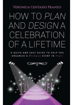 How to Plan and Design a Celebration of a Lifetime