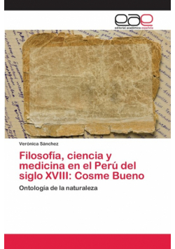 Filosofía, ciencia y medicina en el Perú del siglo XVIII
