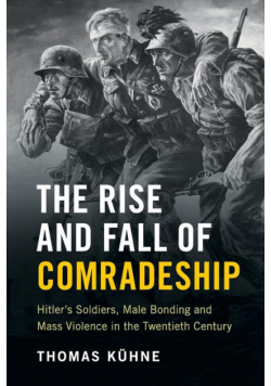 The Rise and Fall of Comradeship