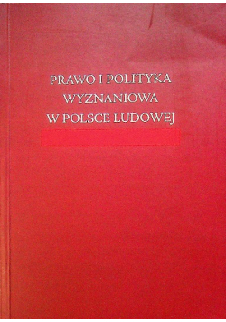 Prawo i polityka wyznaniowa w Polsce Ludowej