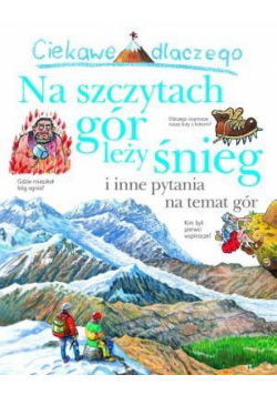 Ciekawe dlaczego - Na szczytach gór leży śnieg