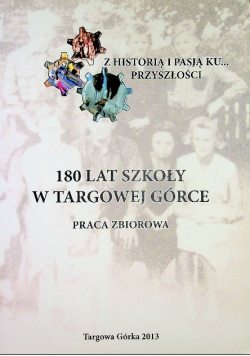 180 lat szkoły w Targowej Górce