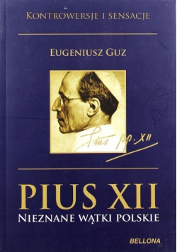 Pius XII Nieznane wątki polskie