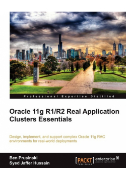 Oracle 11g R1/R2 Real Application Clusters Essentials