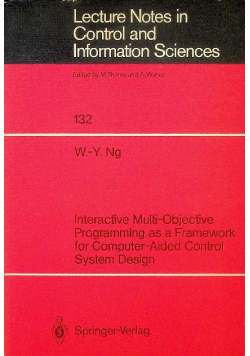 Interactive Multi - Objective Programming as a Framework for Computer-Aided Control System Design