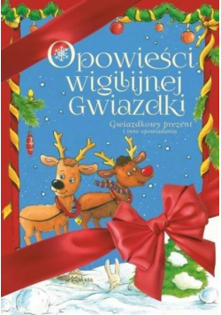 Opowieści Wigilijnej Gwiazdki. Gwiazdkowy prezent