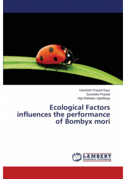 Ecological Factors influences the performance of Bombyx mori