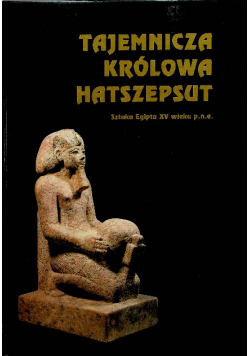 Tajemnicza królowa Hatszepsut