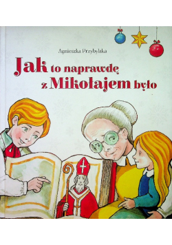 Jak to naprawdę z Mikołajem było