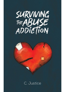 Surviving the Abuse Addiction