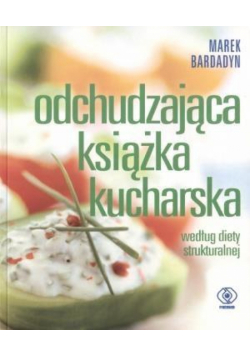 Odchudzająca książka kucharska. Wg.diety struktur.