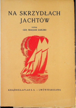Na skrzydłach Jachtów około 1933 r.