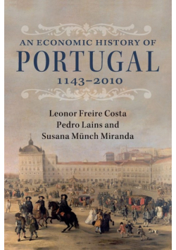 An Economic History of Portugal, 1143-2010