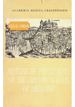 Outline of the history of the Cracow school of medicine